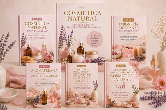 Cosmética Natural: Guía completa + Recetas para crear y emprender